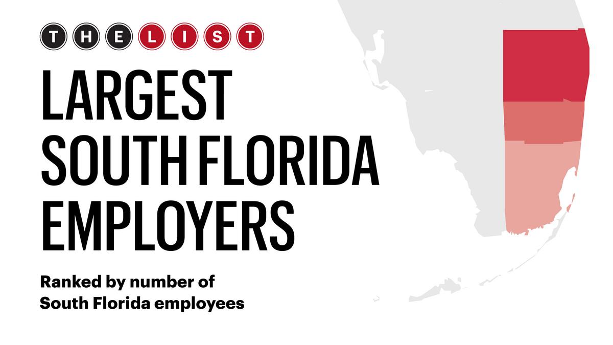 The List Largest Employers South Florida Business Journal