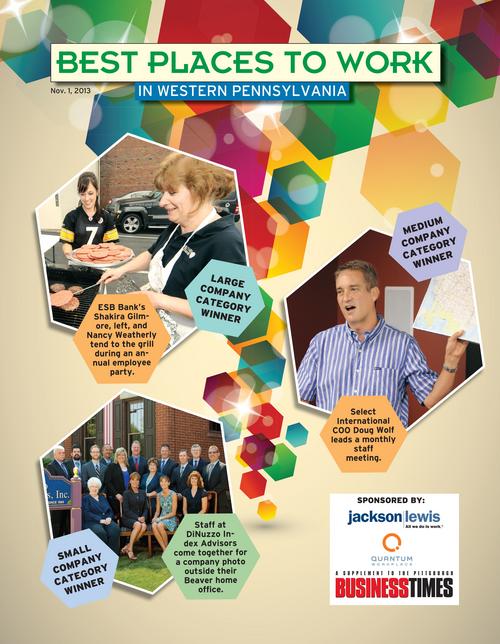 A LOOK BACK Best Places to Work 2013 Pittsburgh Business Times