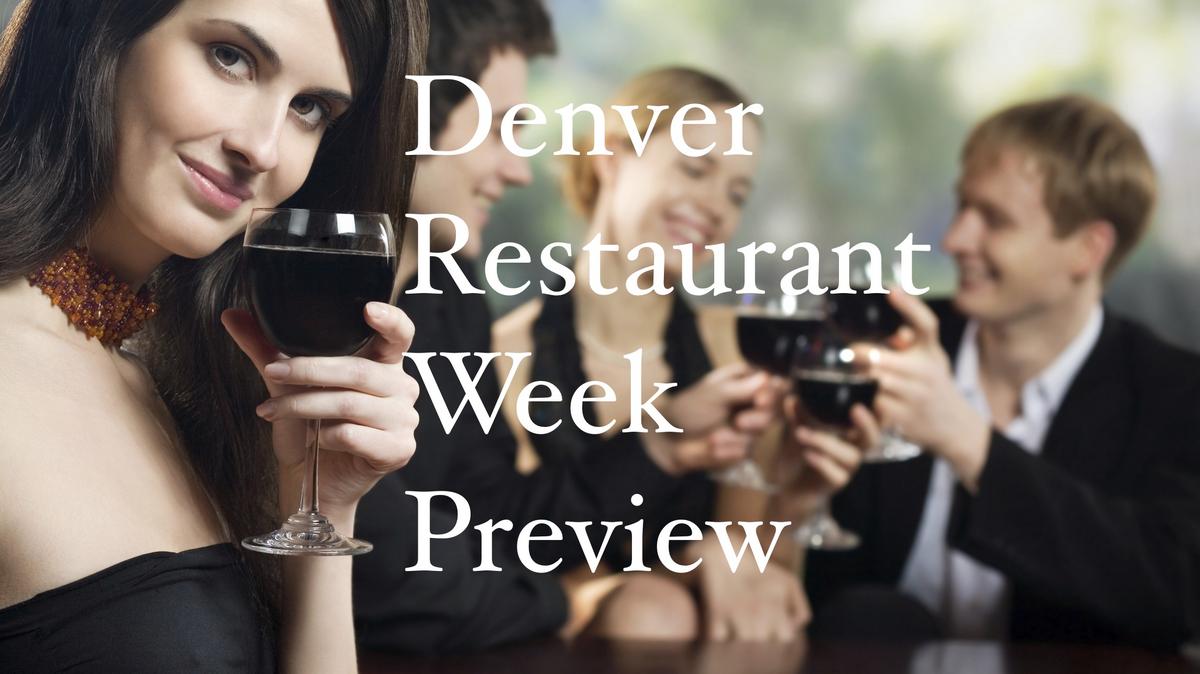 Sneak peek at 2015 Denver Restaurant Week menus (Slideshow) Denver