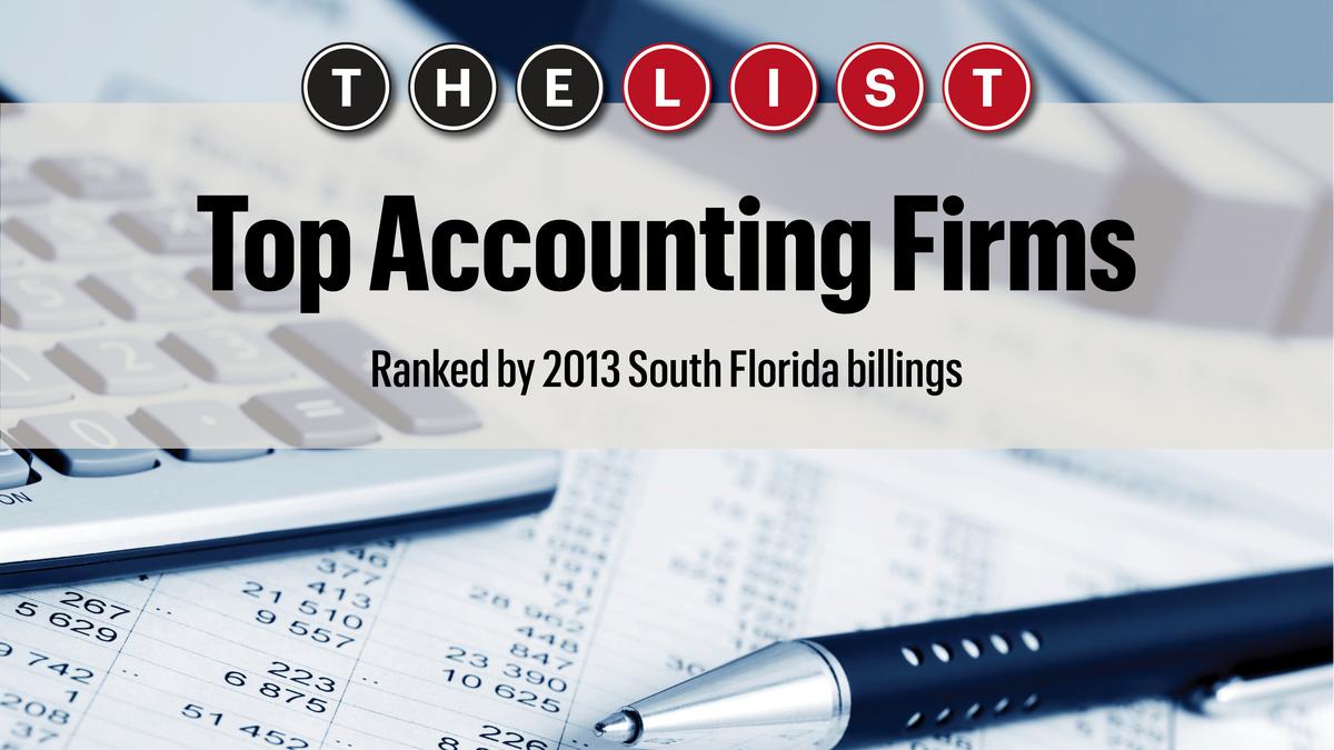 The List Top South Florida Accounting Firms by S. Florida Billings