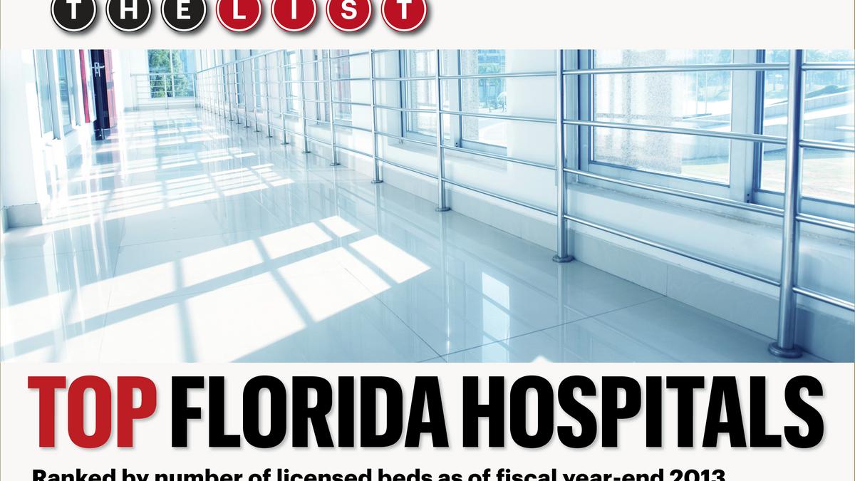 The List: Top Florida Hospitals - South Florida Business Journal