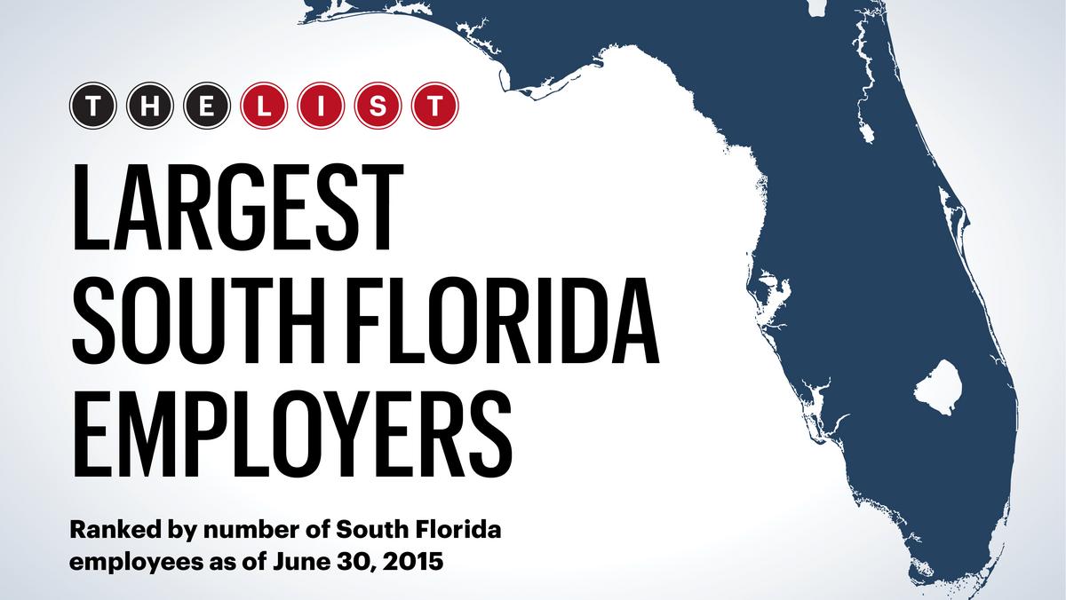 The List Largest Employers South Florida Business Journal