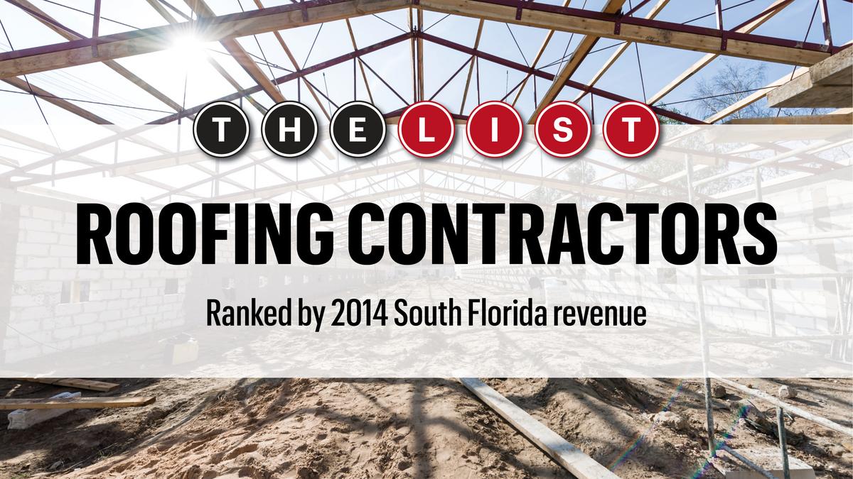 The List Roofing Contractors South Florida Business Journal