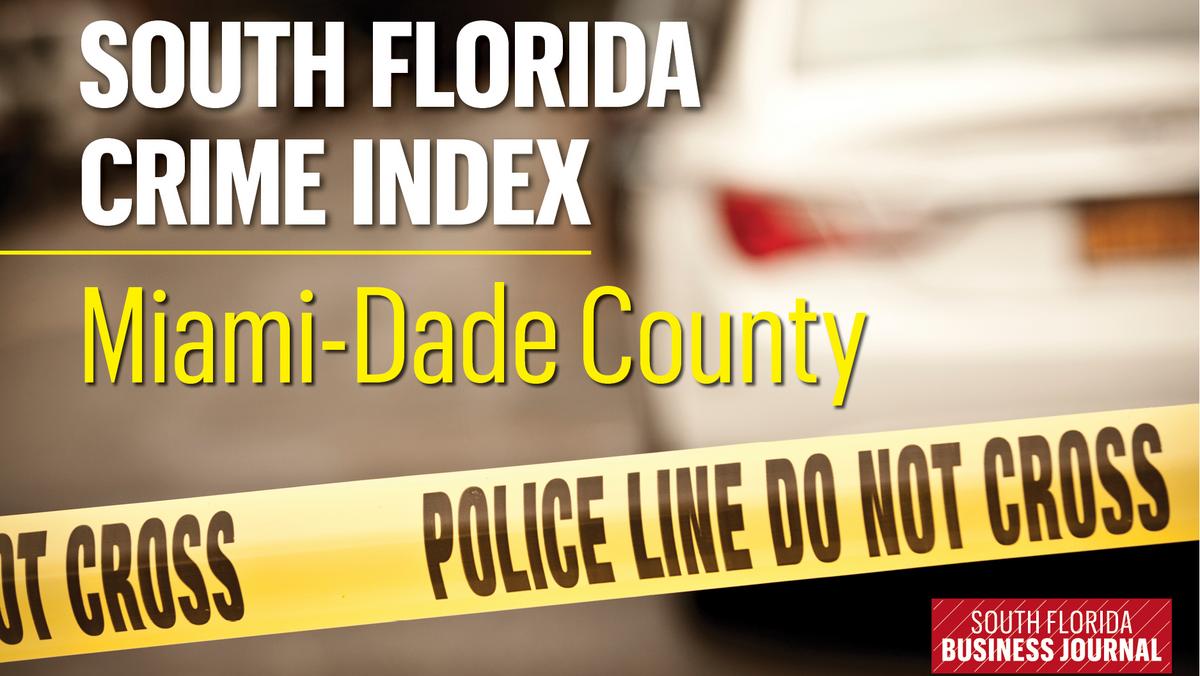 Crime Stats Do You Live Work Or Play In Miami Dades Highest Crime 2306