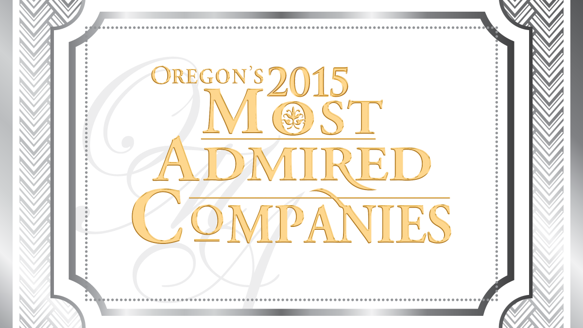 Check out the fresh faces among Oregon's Most Admired Companies of 2015
