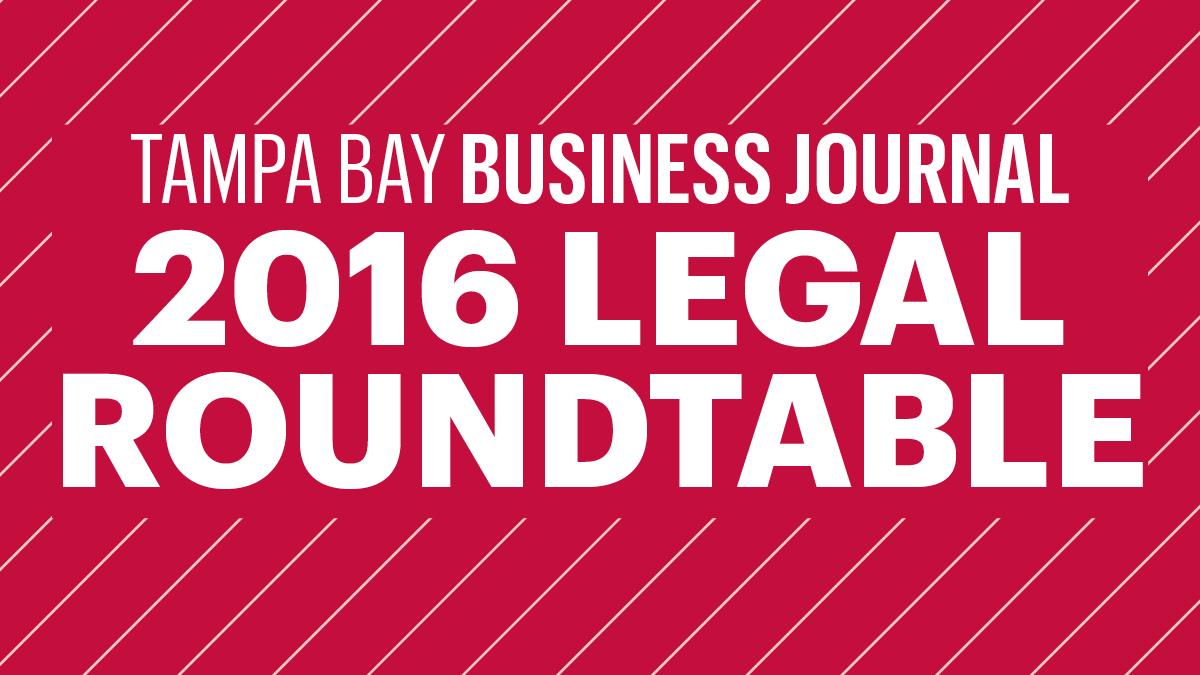 Exclusive: Top Local Attorneys Assess Legal Trends Affecting Tampa Bay ...