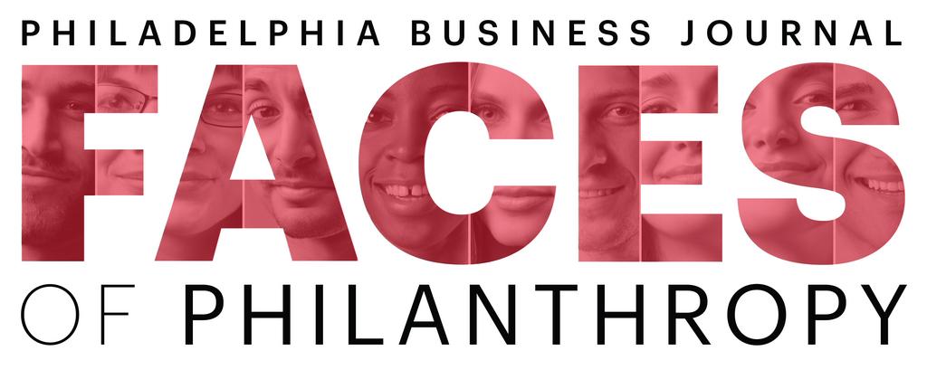 Faces Of Philanthropy Nominations - Philadelphia Business Journal