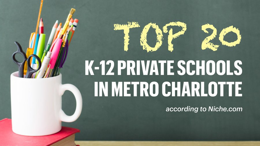The Charlotte area's top 20 K12 private schools, according to Niche