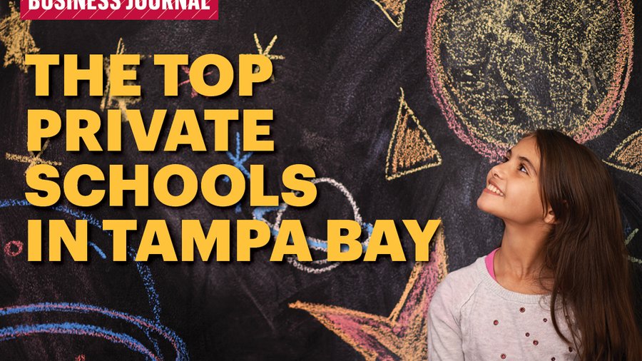 See Tampa Bay's top K-12 private schools - Tampa Bay Business Journal