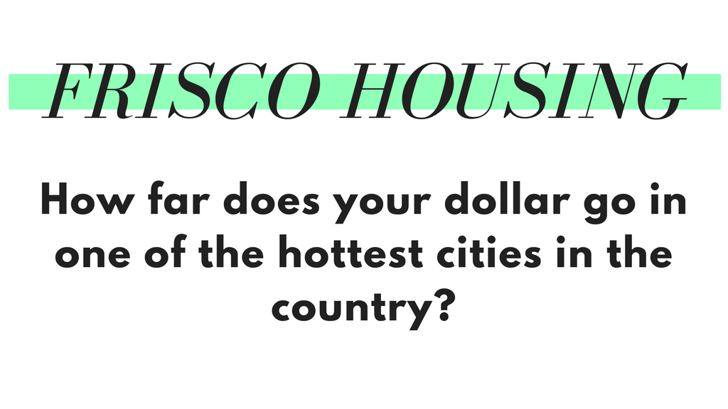 Frisco, Texas home prices have soared recently. Here's what you can buy