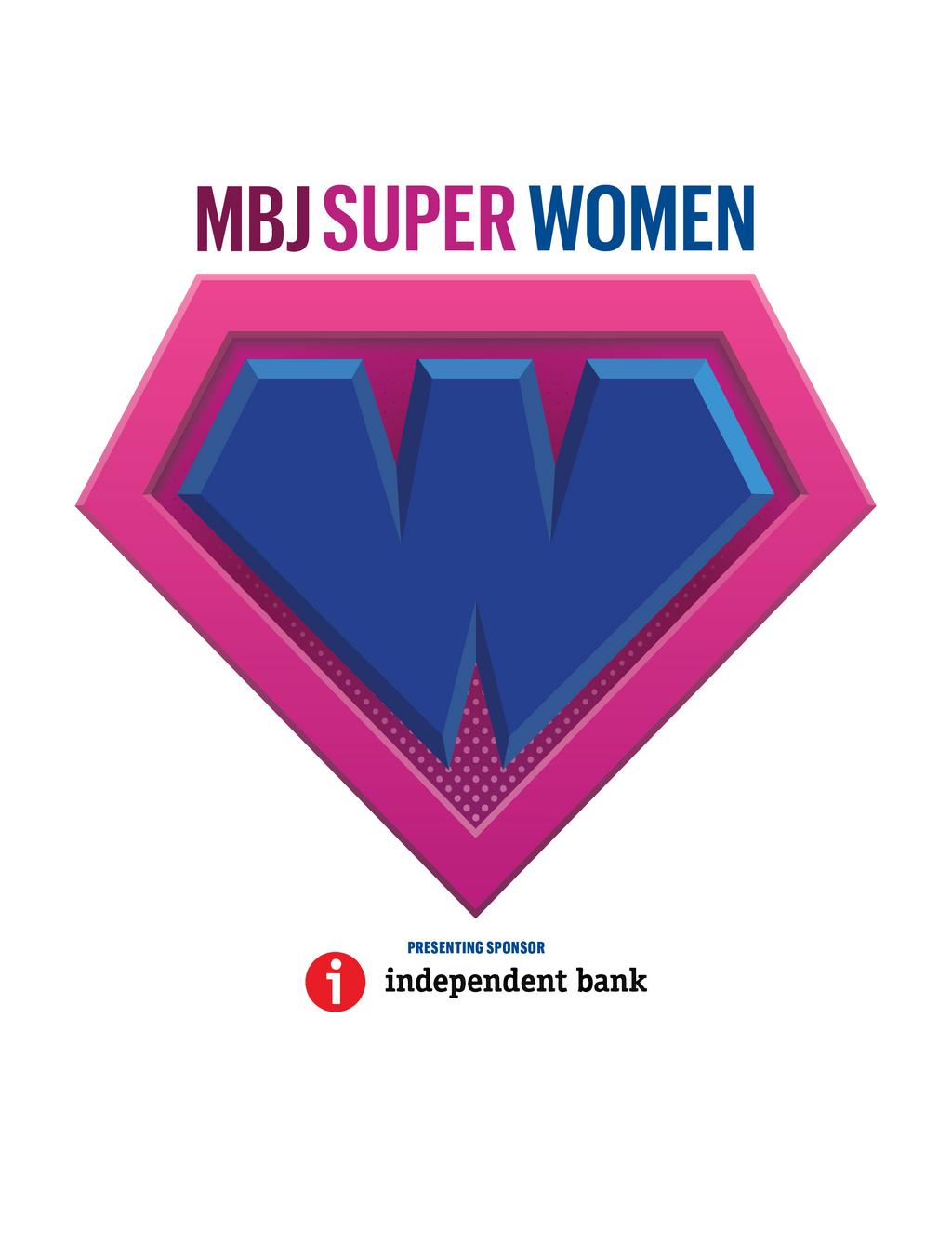 2017 Super Women in Business Presented by Independent Bank Nominations ...