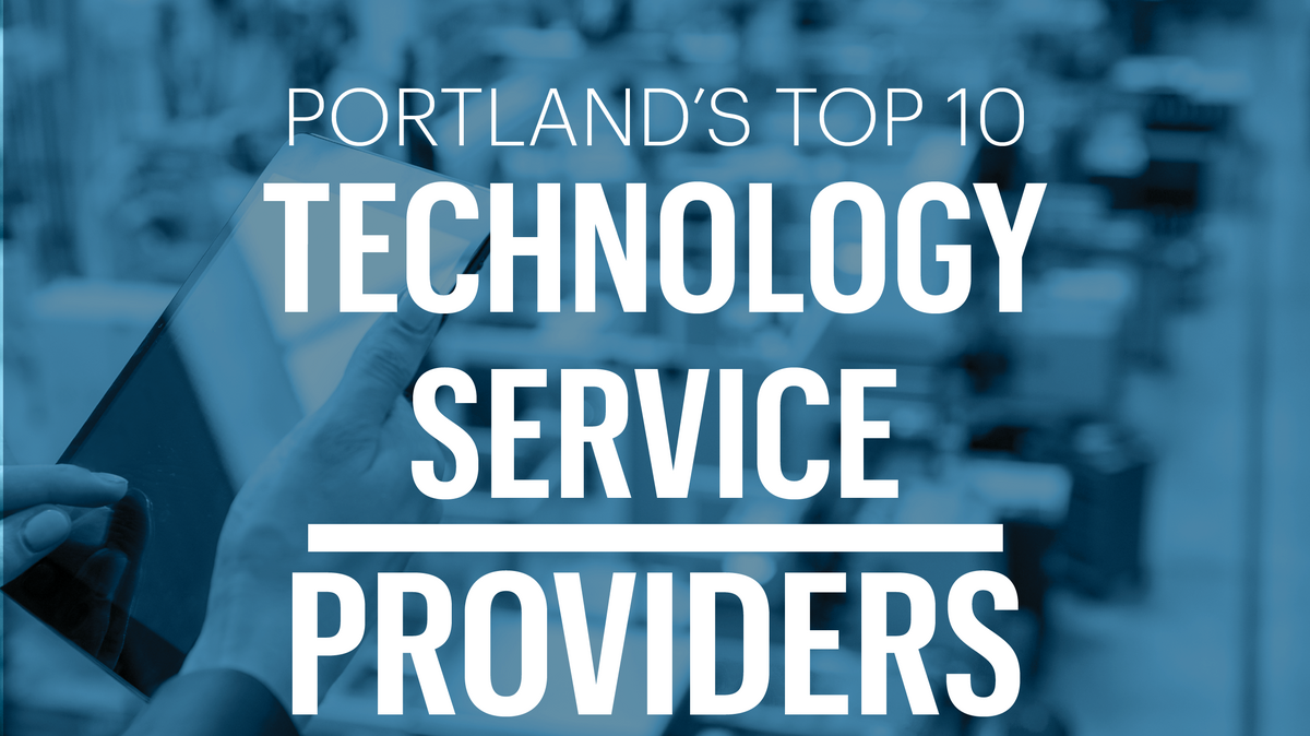 List Leaders Here are the Portland region's 10 largest technology