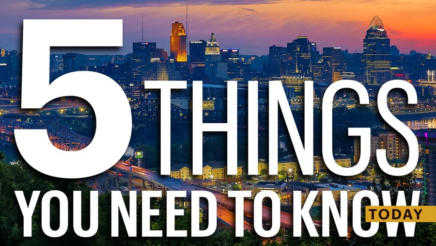 Five things to know today - Cincinnati Business Courier