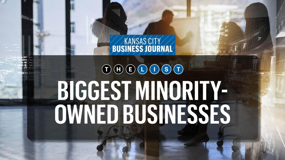 Kansas City's 5 biggest minorityowned businesses Kansas City