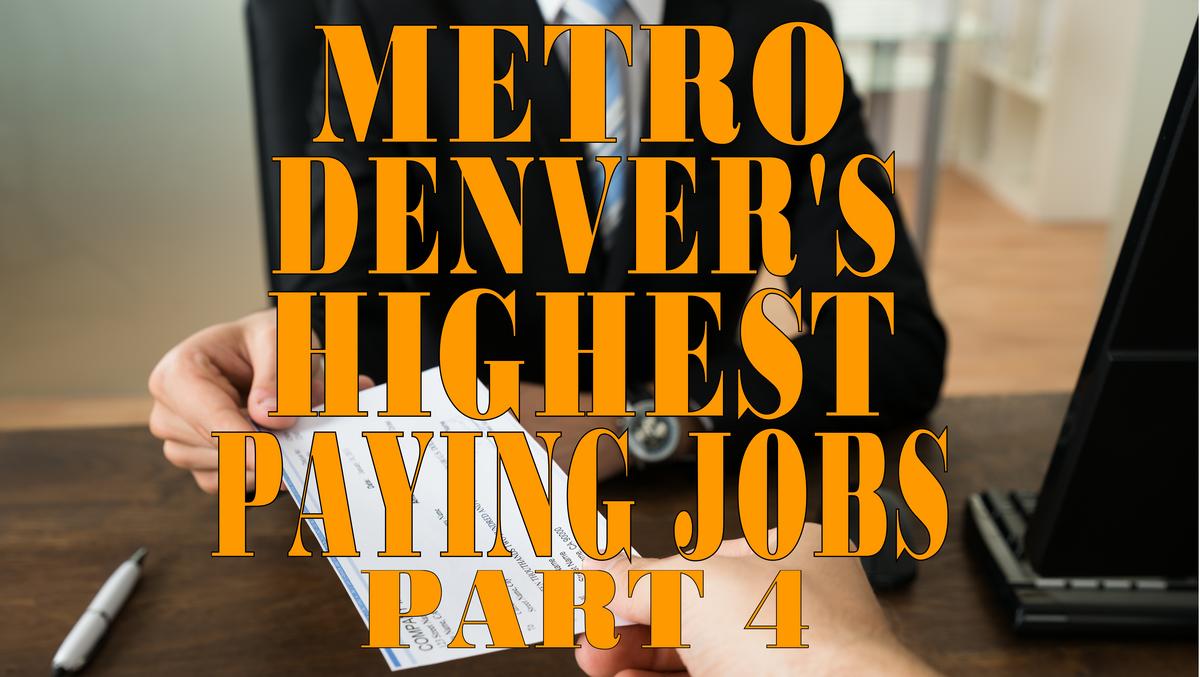 Mile High Salaries 2017 Here are 28 metroDenver jobs that pay 80,000