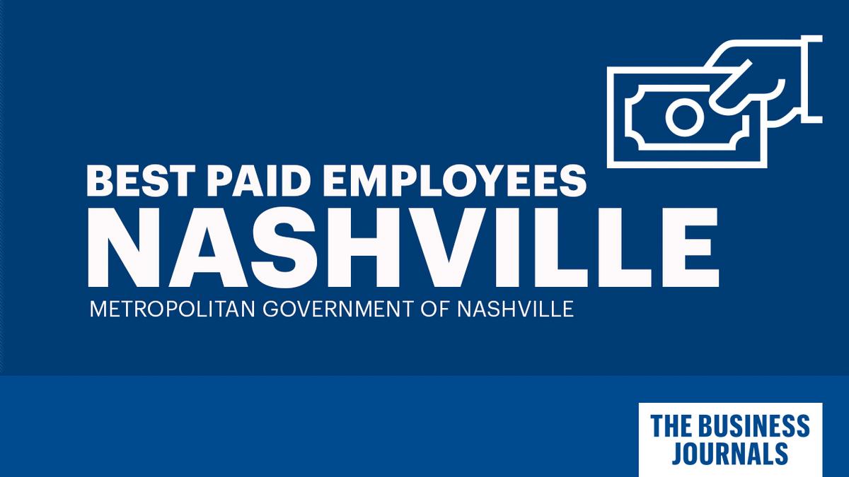 public-paychecks-meet-metro-s-top-paid-employees-nashville-business-journal