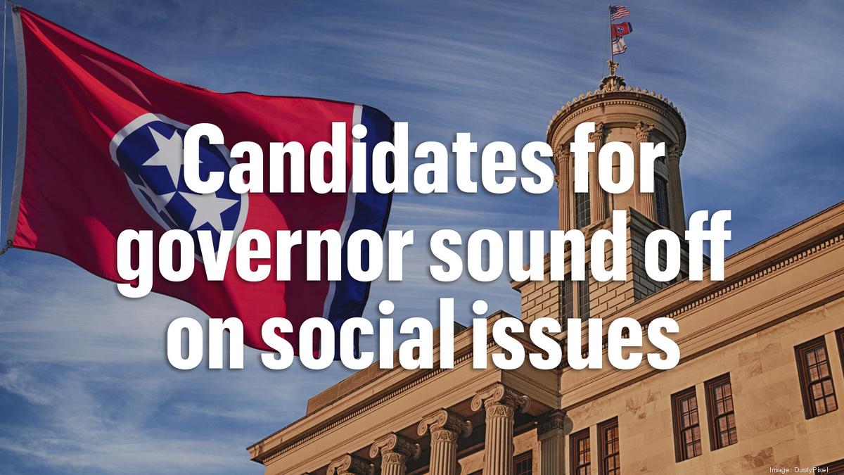 Candidates for Tennessee governor weigh in on social issues Nashville