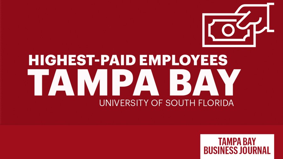 These are the USF employees who earn 250K and up Tampa Bay Business