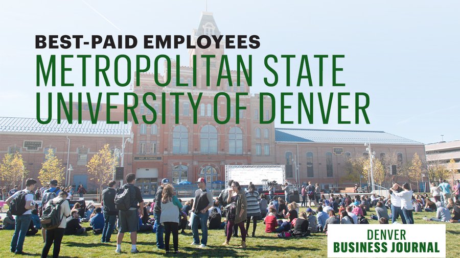 Colorado university salaries See who tops the pay list at Metropolitan