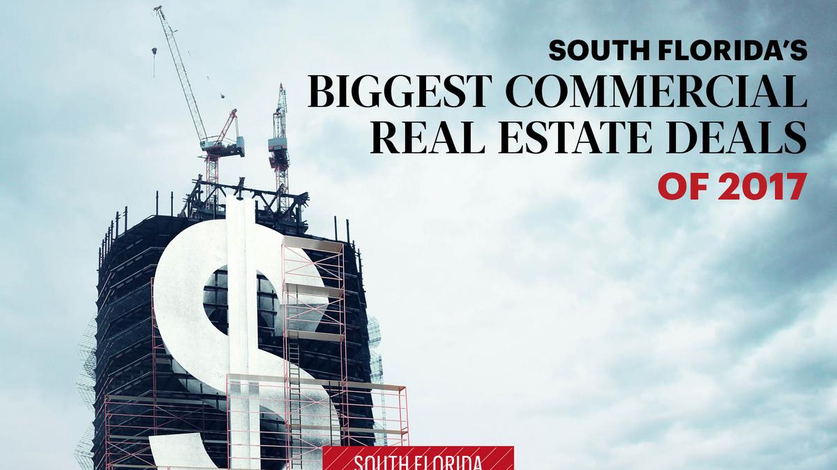 Biggest commercial real estate sales in South Florida in 2017 South