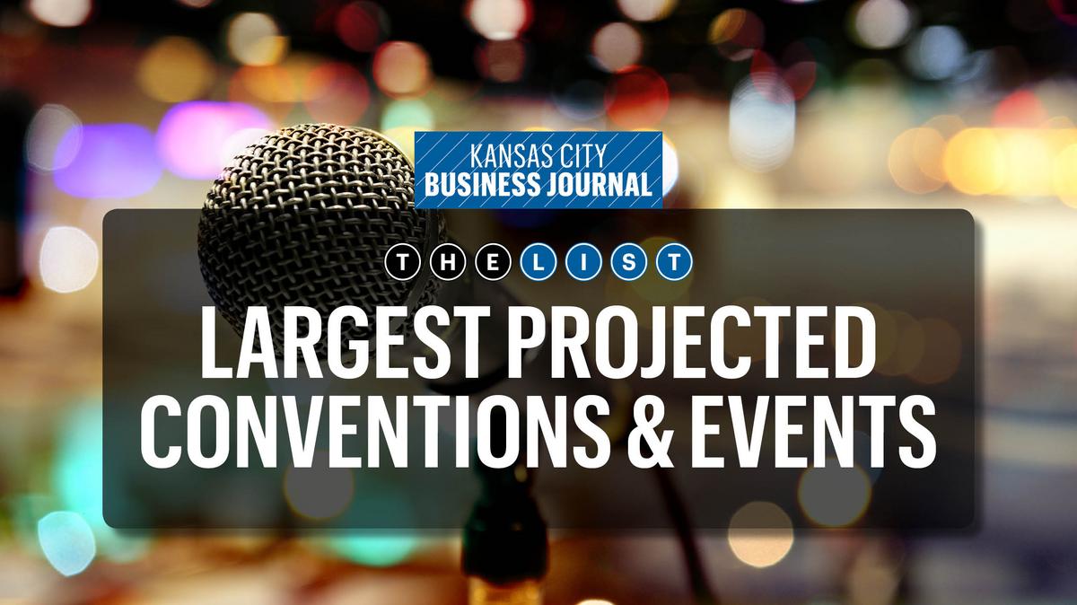 Top 5 KC conventions and events in 2018 Kansas City Business Journal