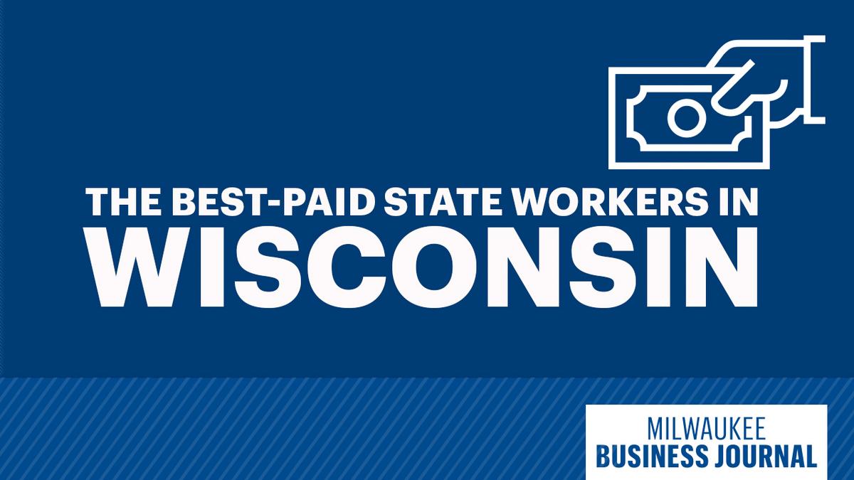 The highestpaid state of Wisconsin employees Database Milwaukee