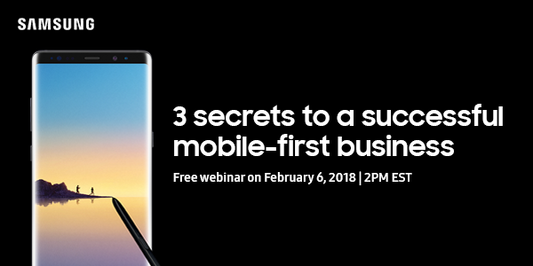 3 secrets to a successful mobile-first business. Free webinar on February 6, 2018 at 2PM EST.