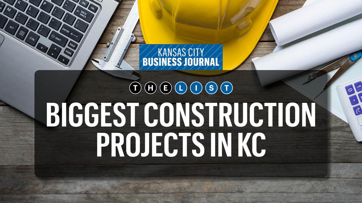 Top 5 construction projects in KC Kansas City Business Journal