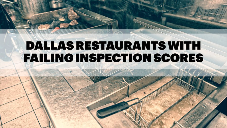 See the Dallas restaurants that failed or excelled in their health