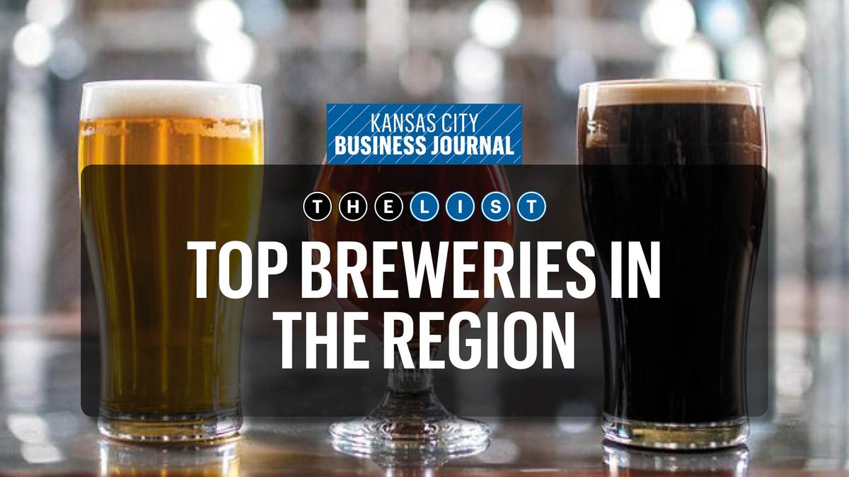 Top breweries in the region Kansas City Business Journal