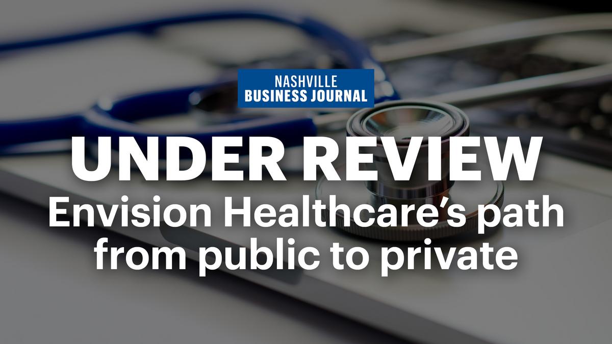 Timeline Envision Healthcare’s path from public to private