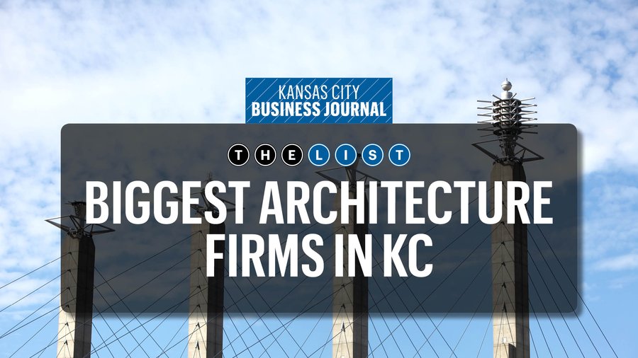 KC's biggest architecture firms - Kansas City Business Journal