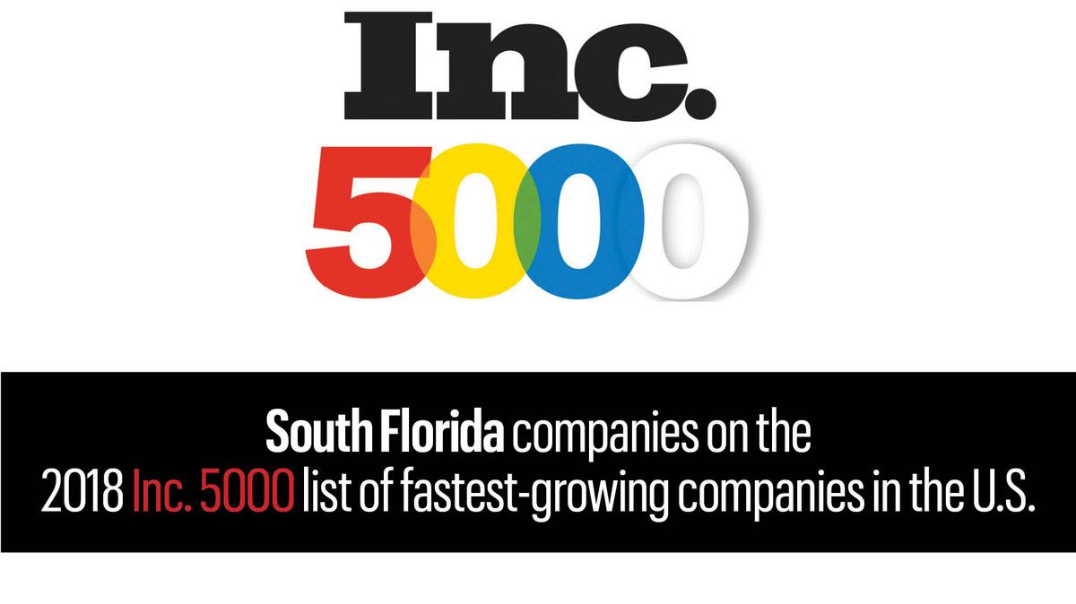 Inc. 5000 Nearly 150 South Florida companies among fastestgrowing