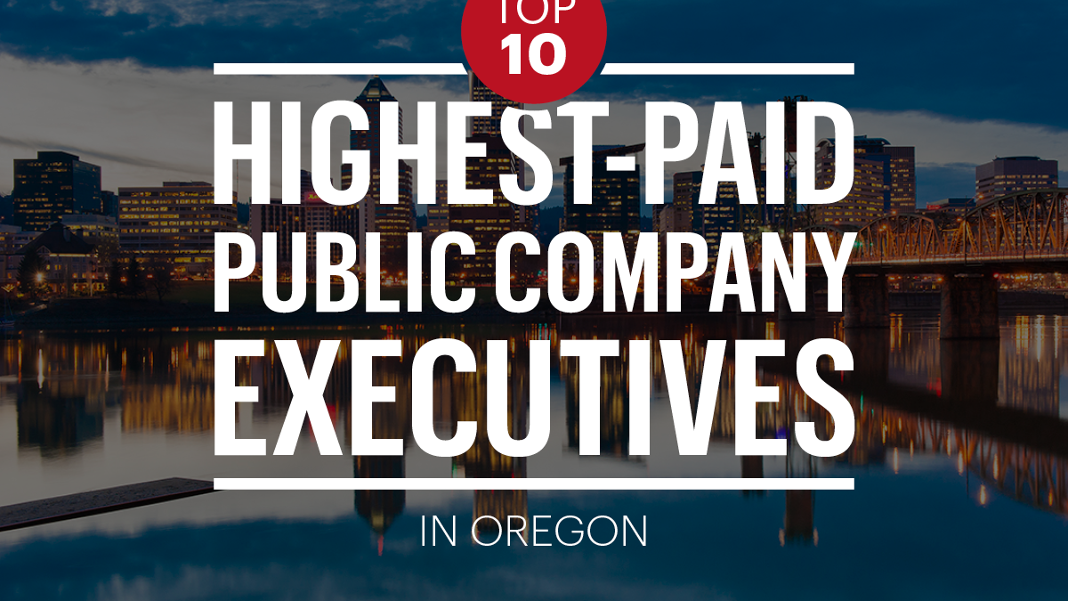 List Leaders Meet The 10 Highest paid Executives At Oregon Public 