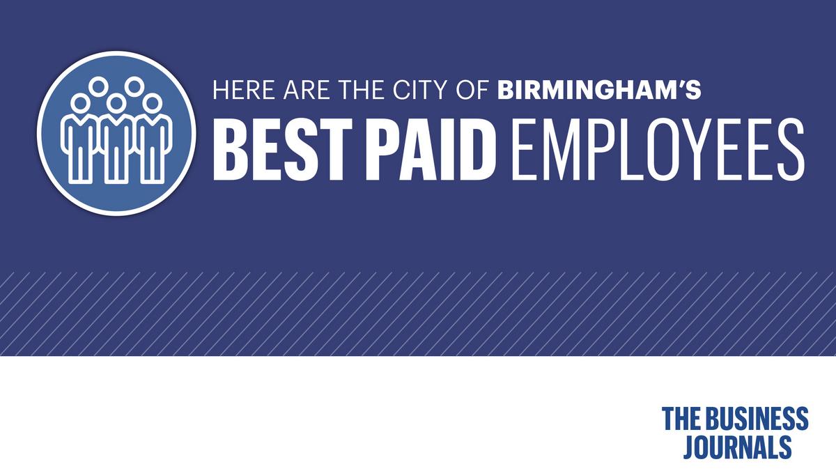 Birmingham’s Highest-paid City Employees - Birmingham Business Journal