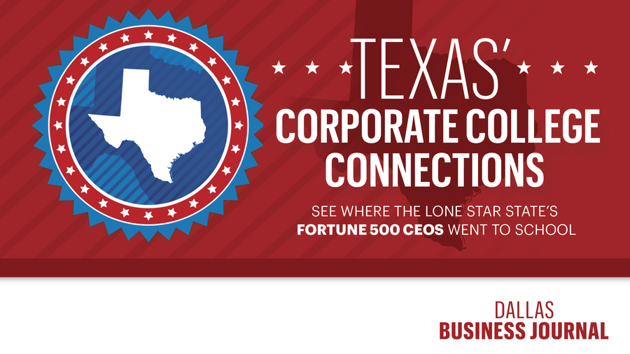 Fortune 500 CEOs based in Texas went to Texas A&M, UT, MIT, Colorado