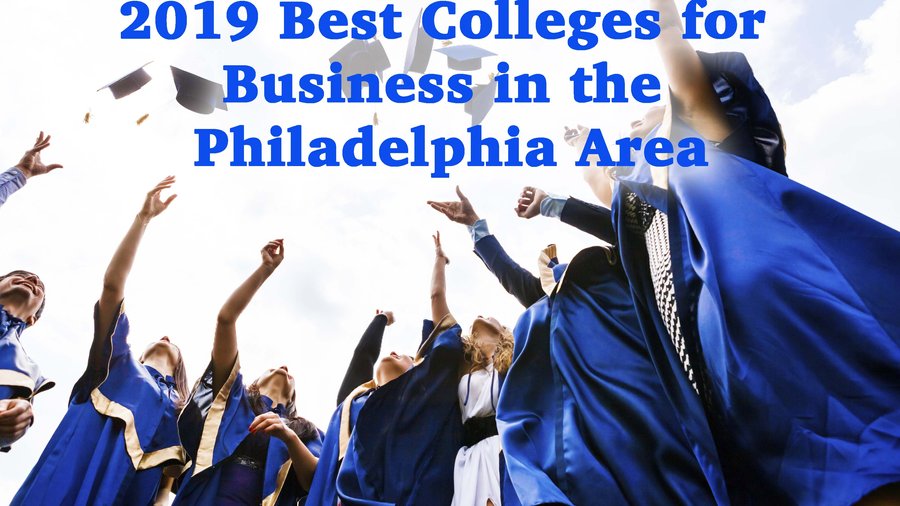 Best business schools for undergraduates in Greater Philadelphia
