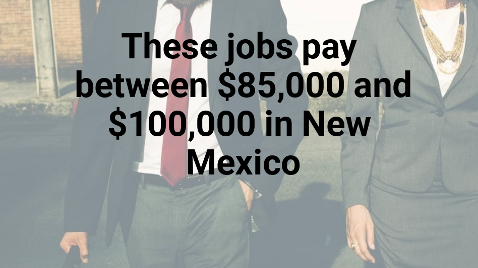 New Mexico high-paying jobs - Albuquerque Business First