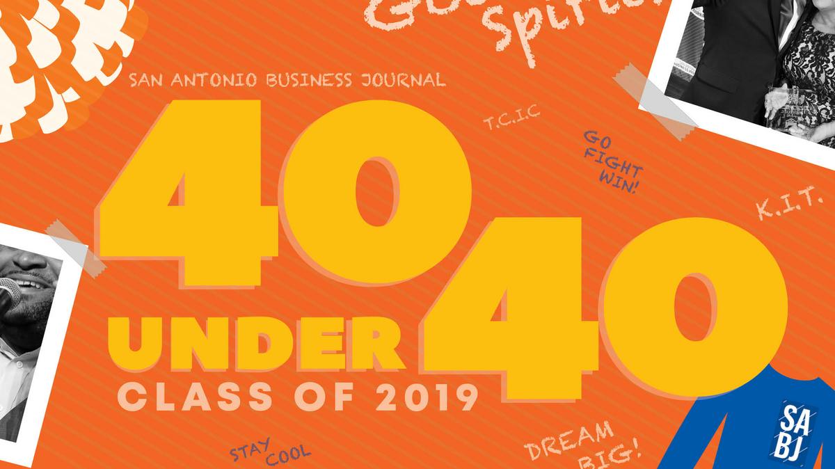 2019 40 Under 40 Awards honorees San Antonio Business Journal