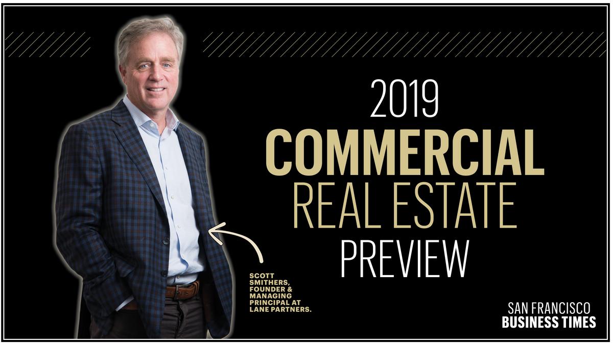 2019 Bay Area commercial real estate preview San Francisco Business Times