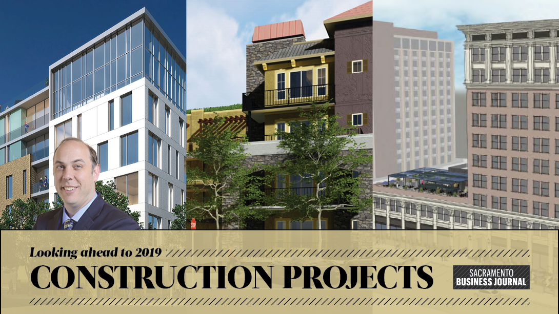 Projects to start construction in 2019 - Sacramento Business Journal