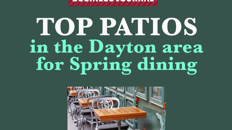 Patio dining in the Dayton area Dayton Business Journal
