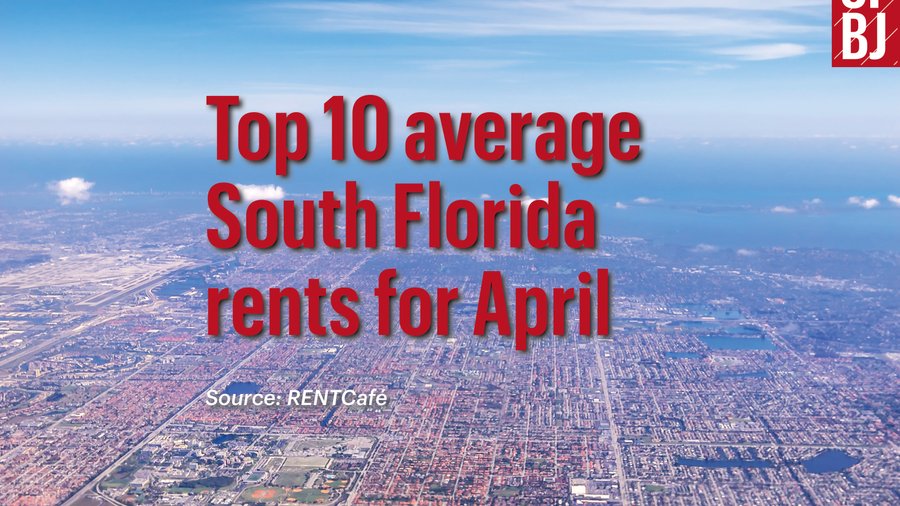 Rent in Fort Lauderdale, Miramar is highest in region, report says