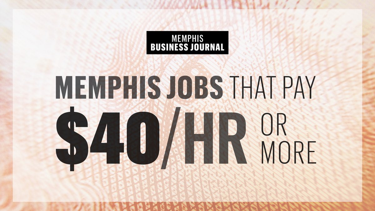 Memphis metro area jobs that pay 40 plus an hour from legal