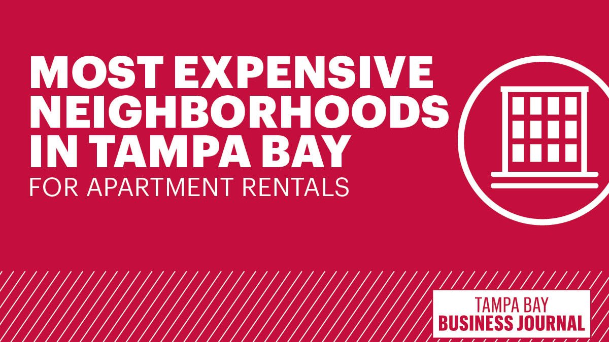 These Are The Most And Least Expensive Neighborhoods For Renters Tampa Bay Business Journal 3230