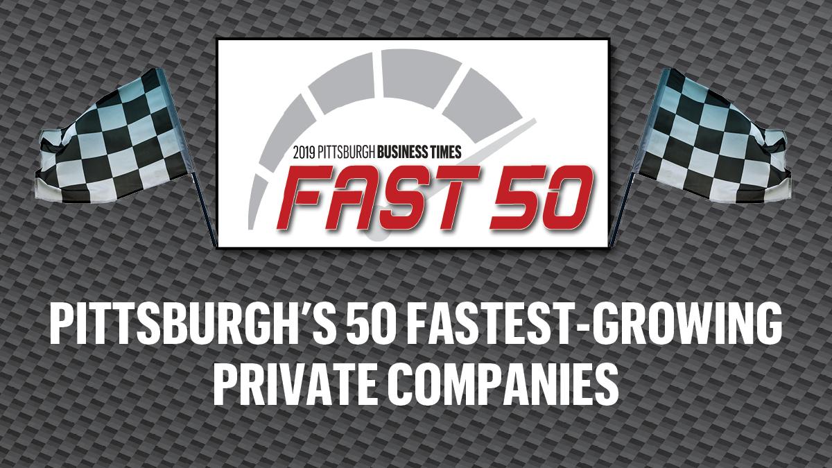Fast 50 Fastestgrowing private companies in the Pittsburgh region