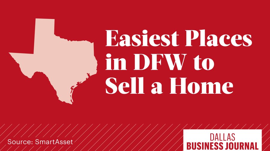 These are the easiest places to sell a home in North Texas, according