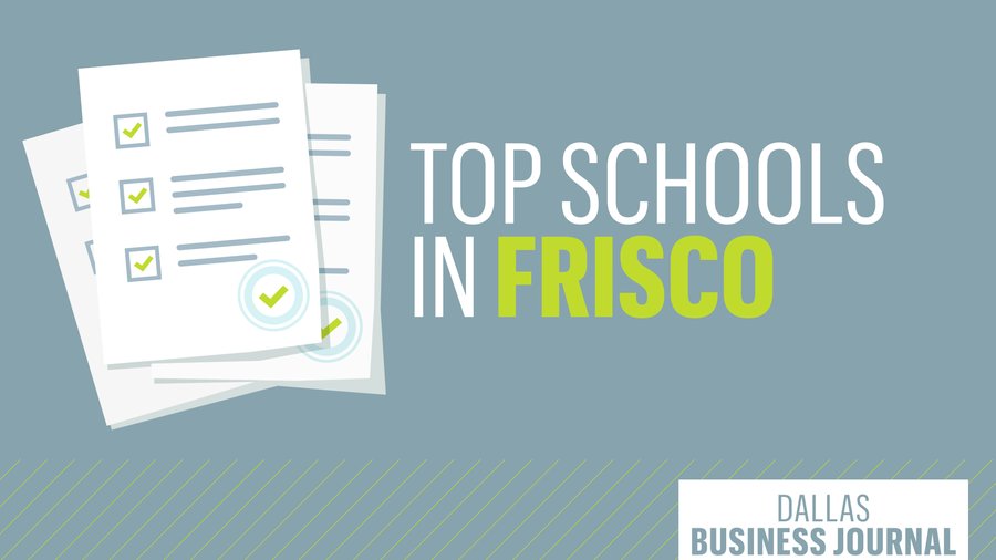 Does Plano or Frisco have the higher rated schools? Dallas Business
