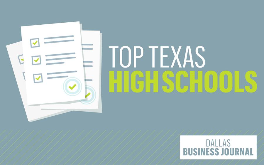 Top Texas high schools Dallas Business Journal