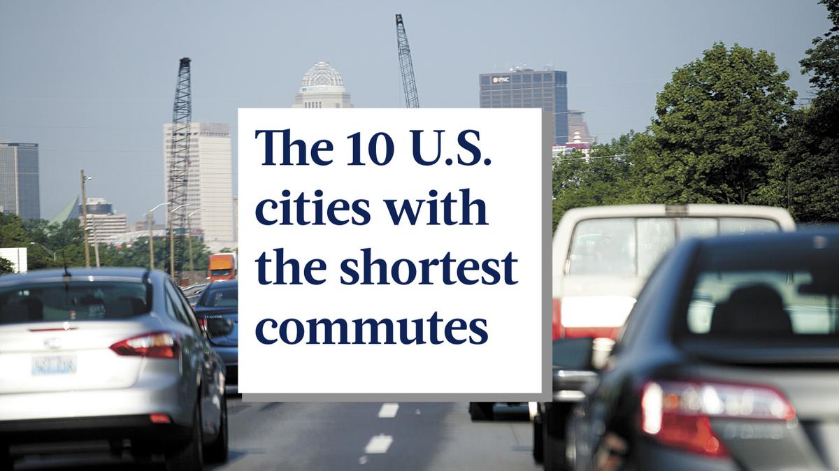 Cities with shortest commutes Louisville Business First